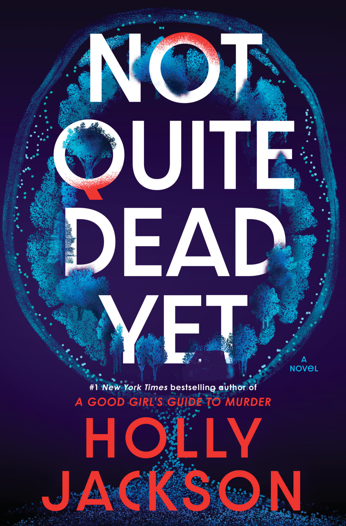 Not Quite Dead Yet Holly Jackson