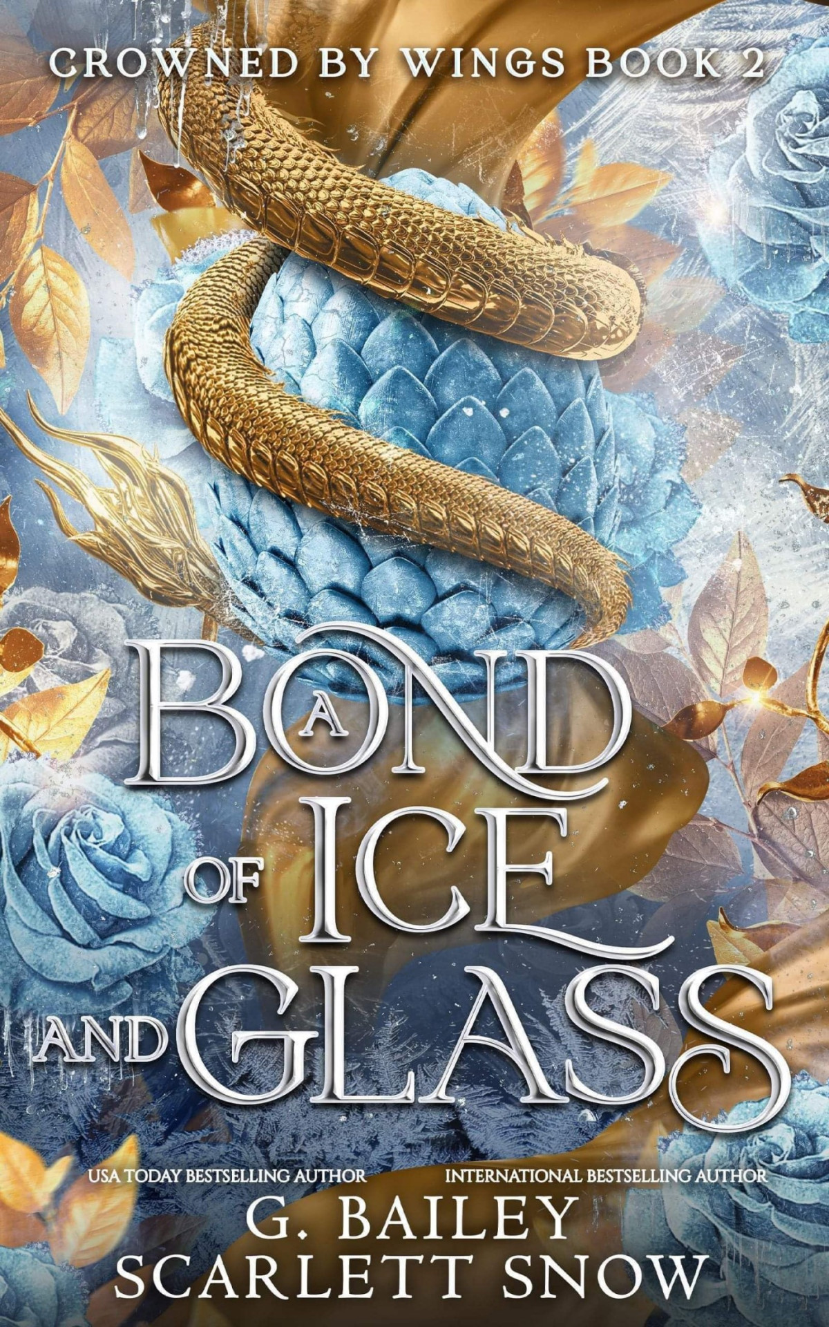 Crowned By Wings 2 A Bond Of Ice And Glass G Bailey Scarlett Snow
