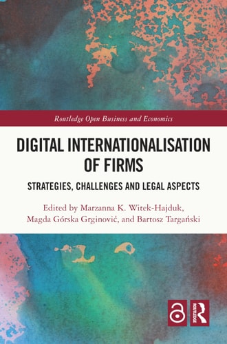 Digital Internationalisation Of Firms Strategies Challenges And Legal Aspects 1st Edition Marzanna Katarzyna Witekhajduk