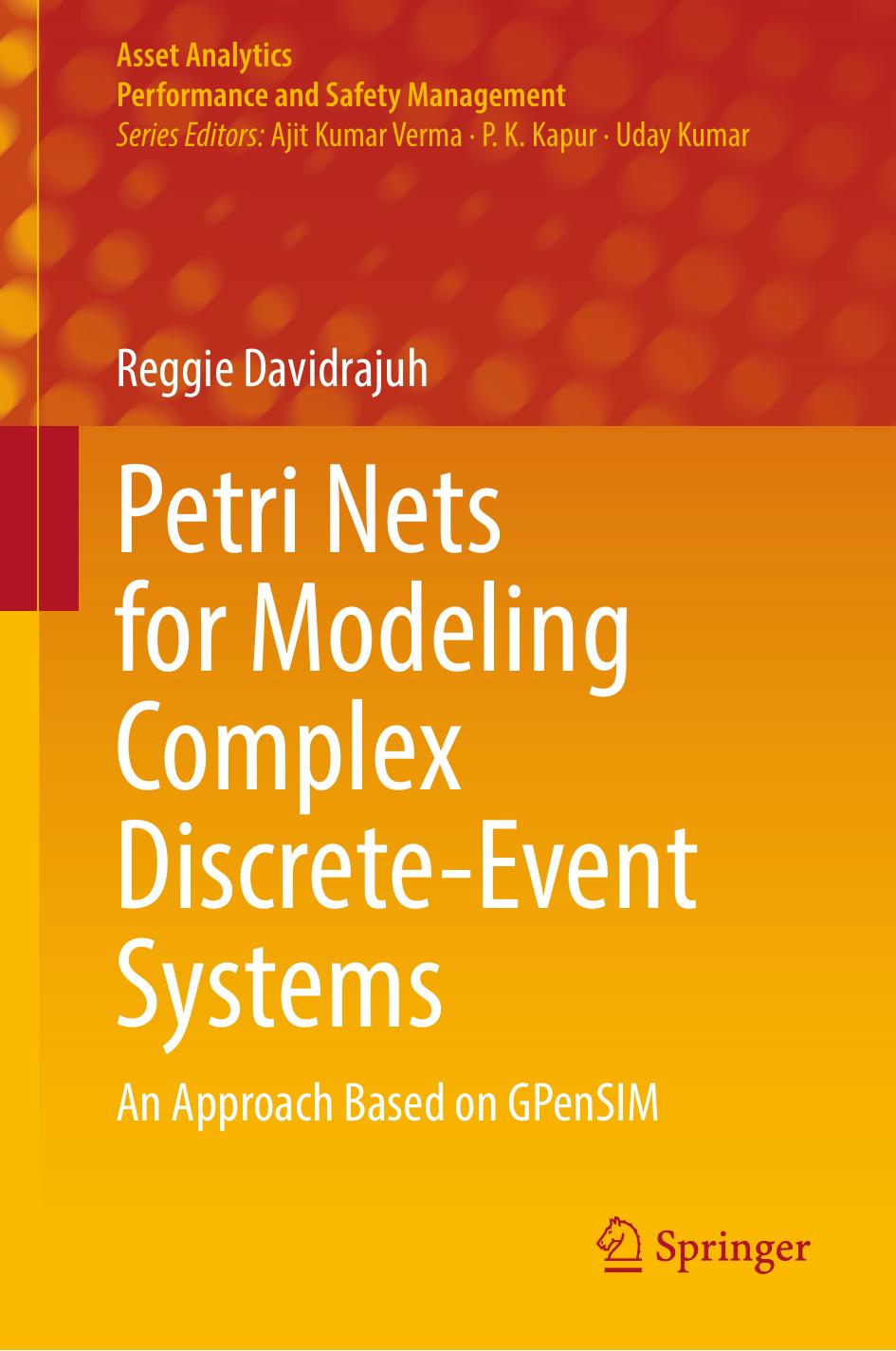 Petri Nets For Modeling Complex Discreteevent Systems An Approach Based On Gpensim 1st Edition Reggie Davidrajuh