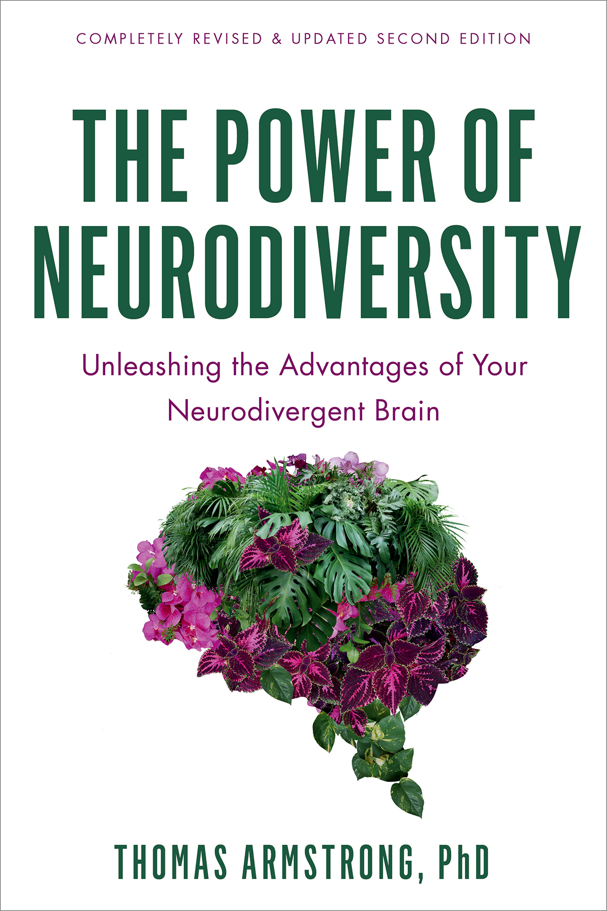 The Power Of Neurodiversity Unleashing The Advantages Of Your Differently Wired Brain Thomas Armstrong