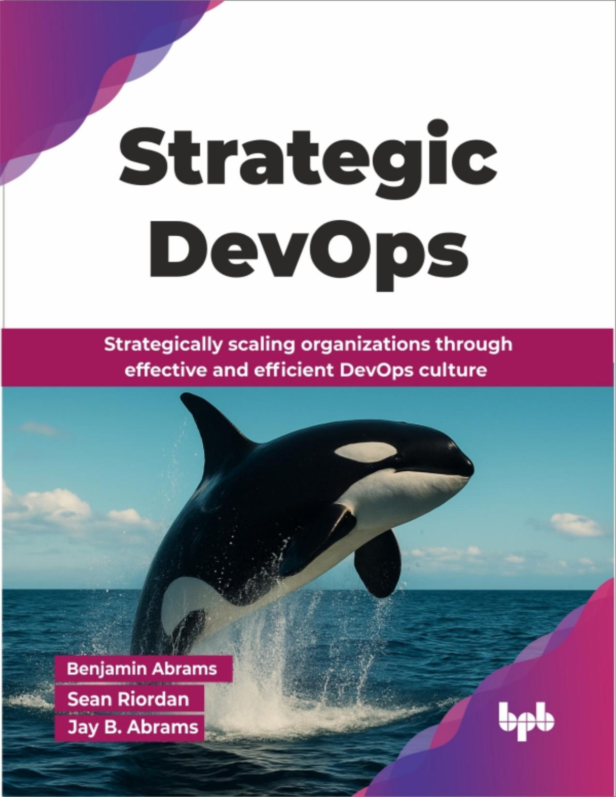Strategic Devops Benjamin Abrams Sean Riordan Jay B Abrams