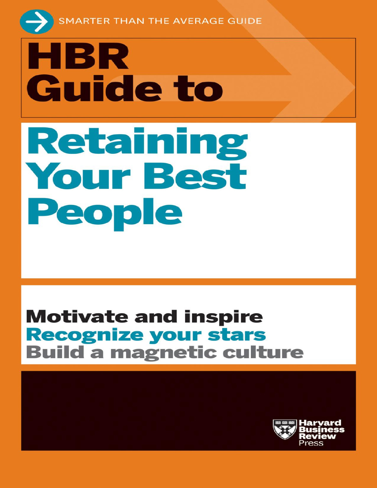 Hbr Guide To Retaining Your Best People For Raymond Rhine Harvard Business Review