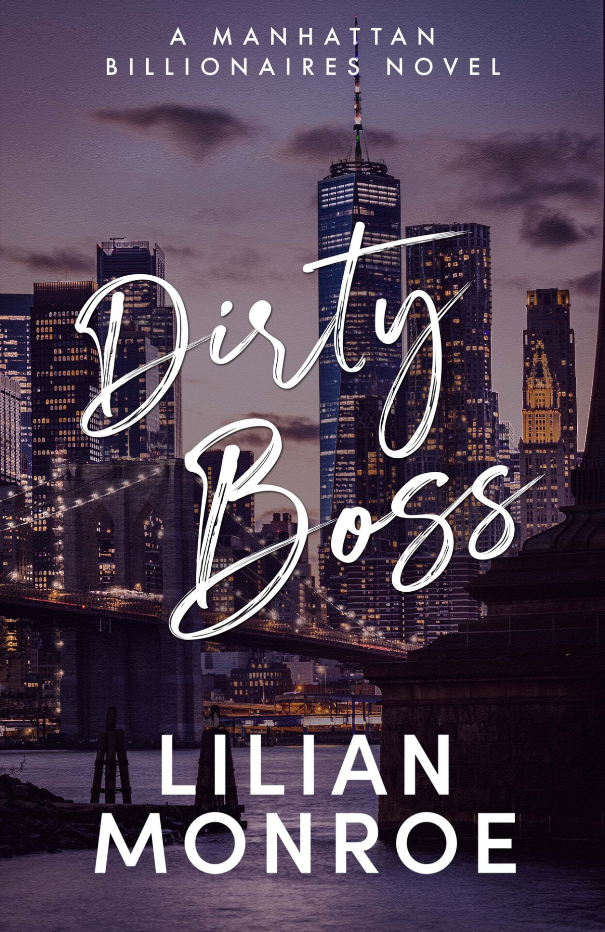 Manhatten Billionaires 7 Dirty Boss Lilian Monroe