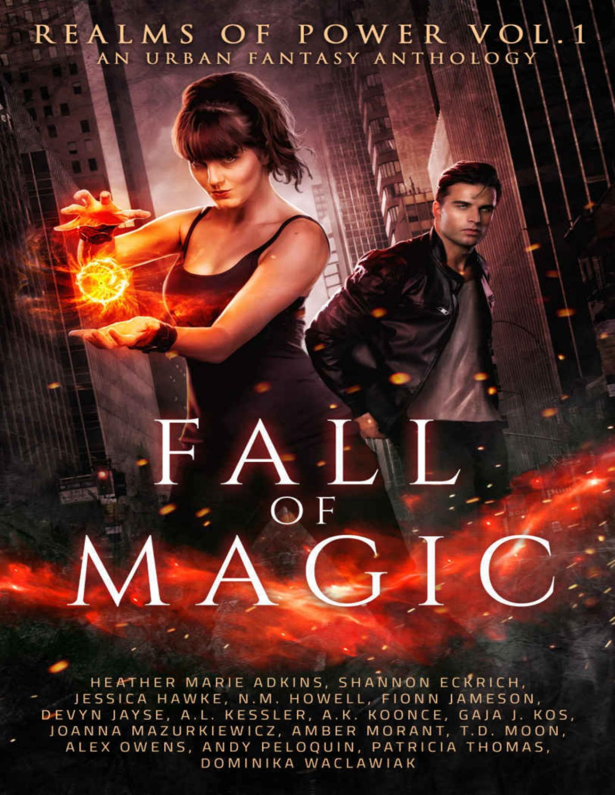 Fall Of Magic A Limited Edition Urban Fantasy Anthology Realm Of Powers Book 1 Td Moon Heather Marie Adkins Shannon Eckrich Jessica Hawke Nm Howell Fionn Jameson Devyn Jayse Al Kessler Ak Koonce Gaja J Kos Joanna Mazurkiewicz Amber Morant Alex Owens Andy Peloquin Patricia Thomas Dominika