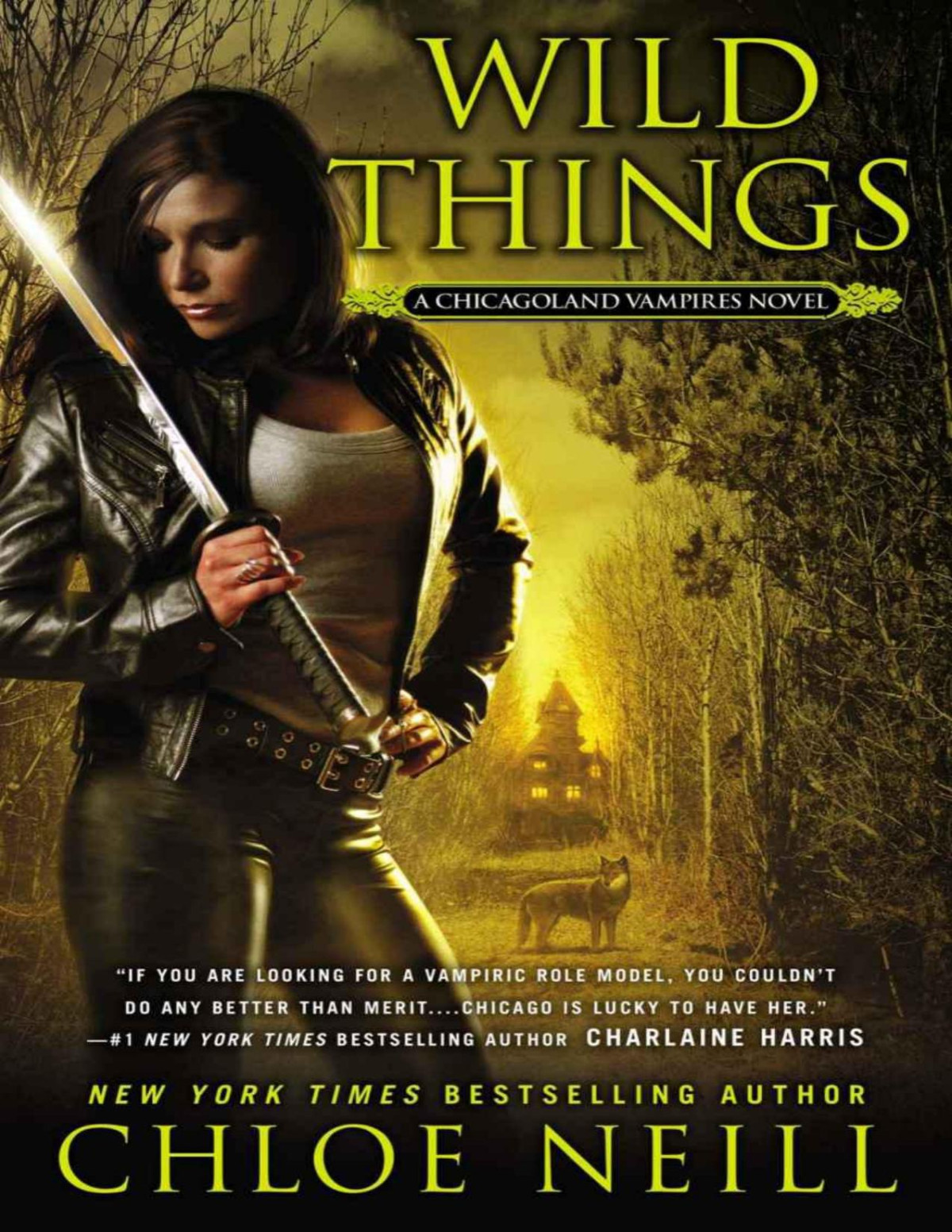Wild Things A Chicagolands Vampire Novel Chicagoland Vampires Neill