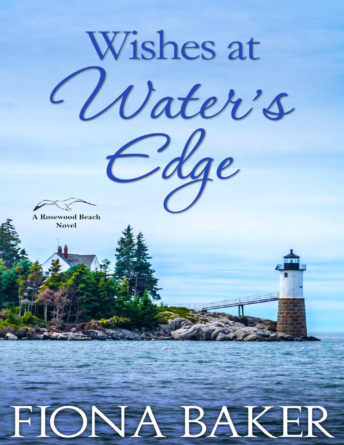 Wishes At Waters Edge Rosewood Beach Book 8 Fiona Baker