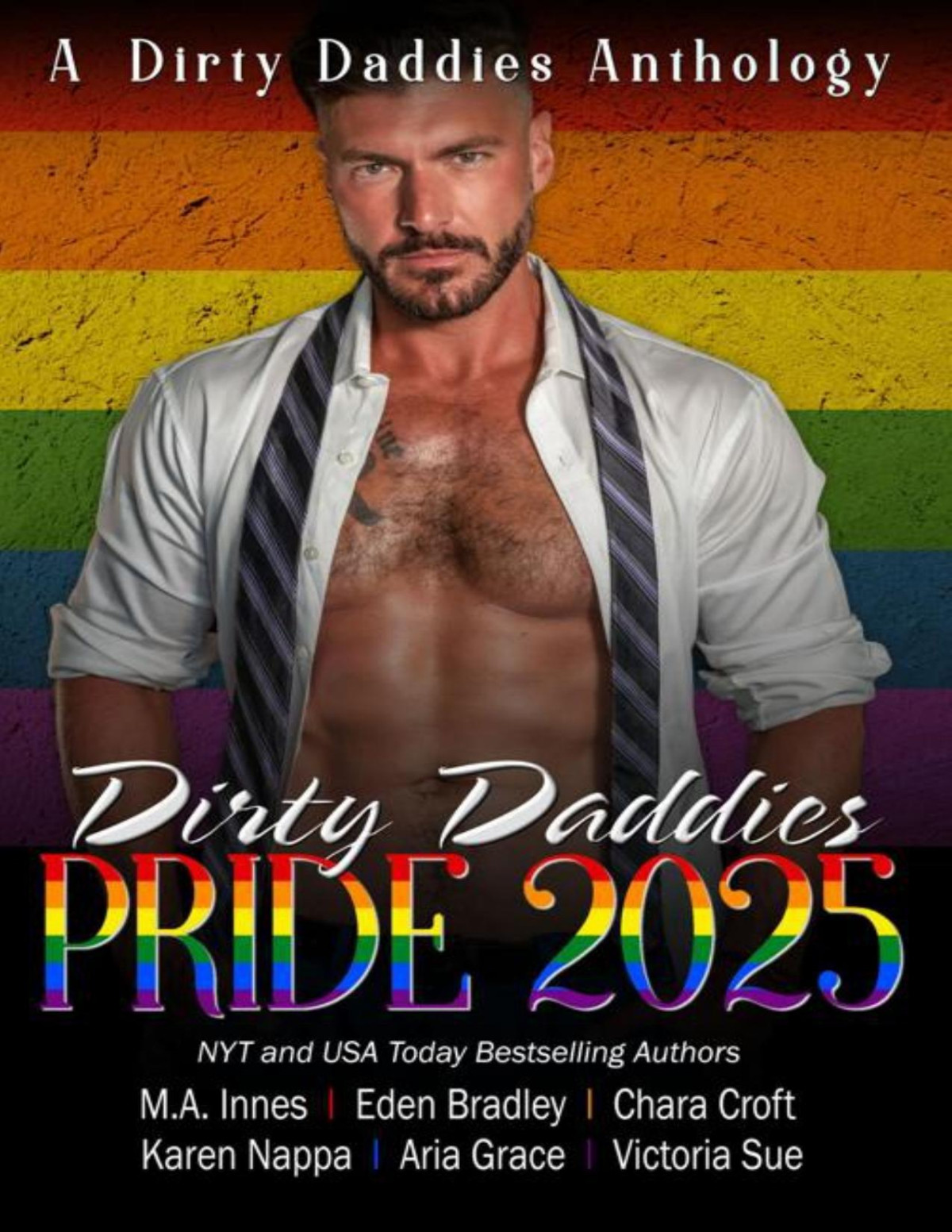 Dirty Daddies Pride 2025 Dirty Daddies Anthologies Book 7 Ma Innes Chara Croft Eden Bradley Karen Nappa Aria Grace Victoria Sue