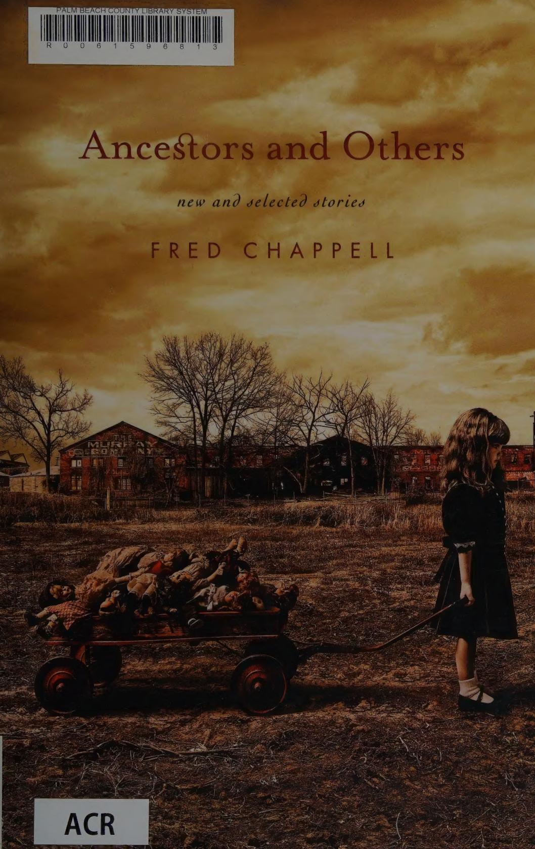 Ancestors And Others New And Selected Stories Fred Chappell