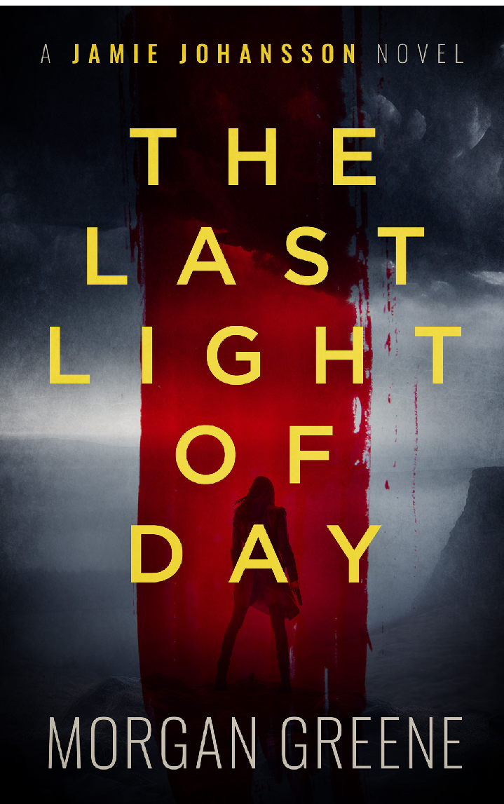 The Last Light Of Day Di Jamie Johansson Files 1 Morgan Greene