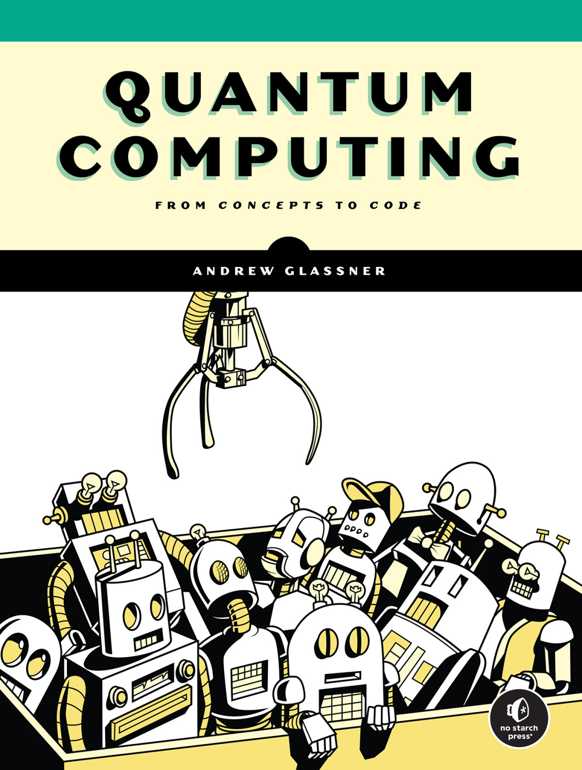 Quantum Computing From Concepts To Code Andrew Glassner