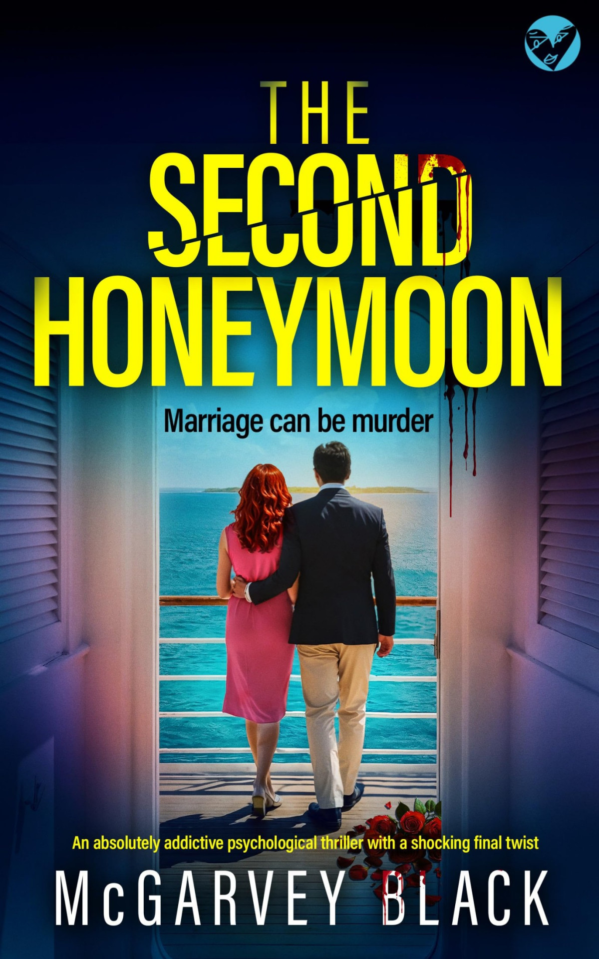 The Second Honeymoon A Brandnew Addictive Psychological Thriller With A Shocking Final Twist Mcgarvey Black