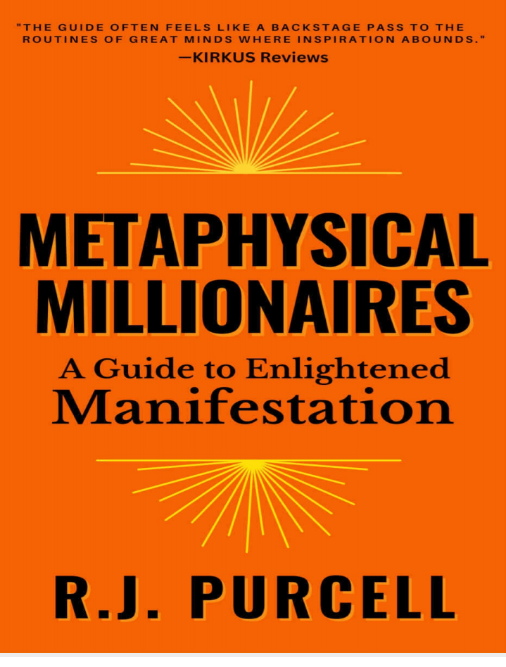Metaphysical Millionaires A Guide To Enlightened Manifestation Purcell