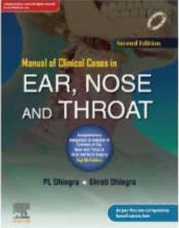 Manual Of Clinical Cases In Ent 2nd Edition Pl Dhingra Shruti Dhingra