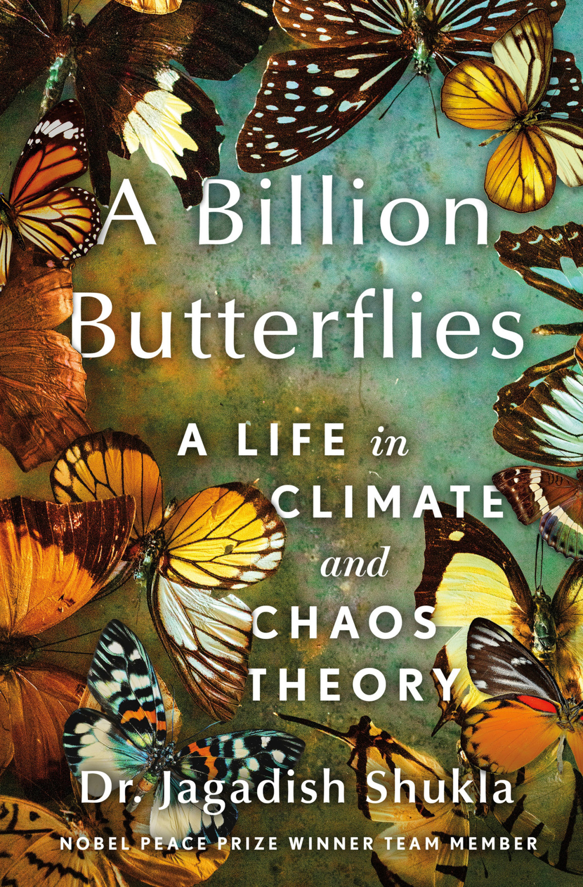 A Billion Butterflies Dr Jagadish Shukla