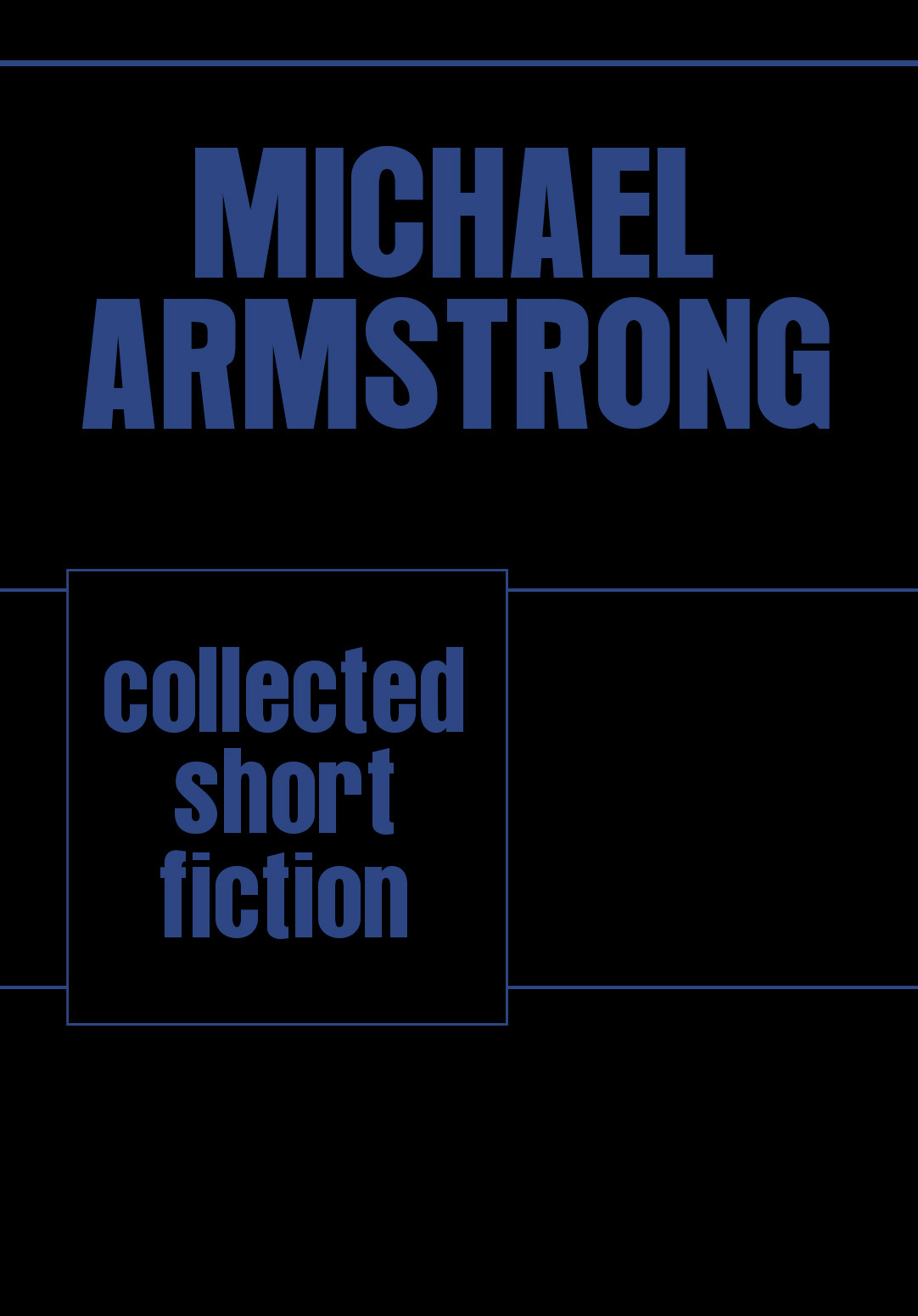 Short Fiction Collected Michael Armstrong