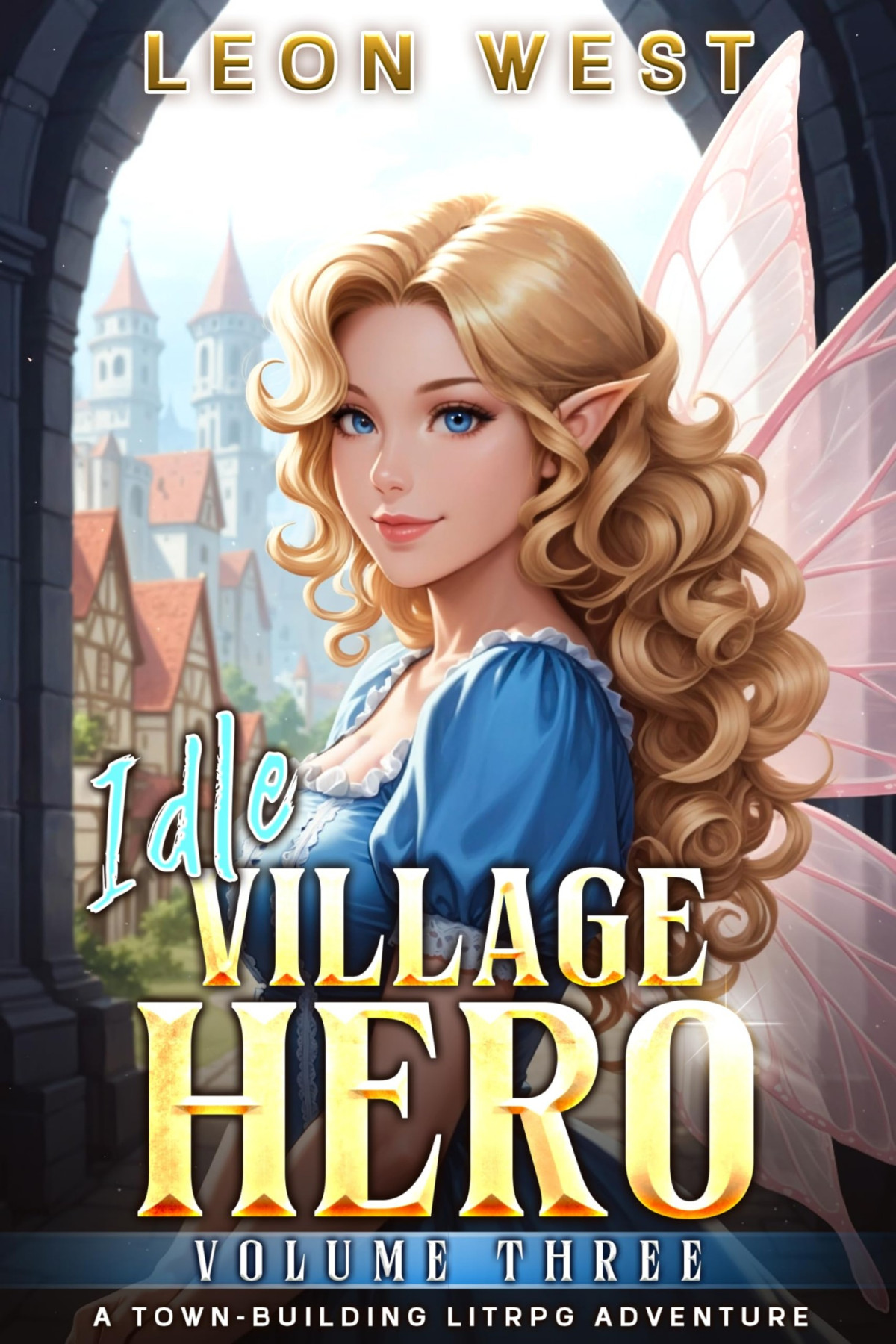 Idle Village Hero 3 A Townbuilding Litrpg Adventure Leon West