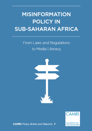 Misinformation Policy In Subsaharan Africa From Laws And Regulations To Media Literacy 1st Edition Peter Cunliffejones