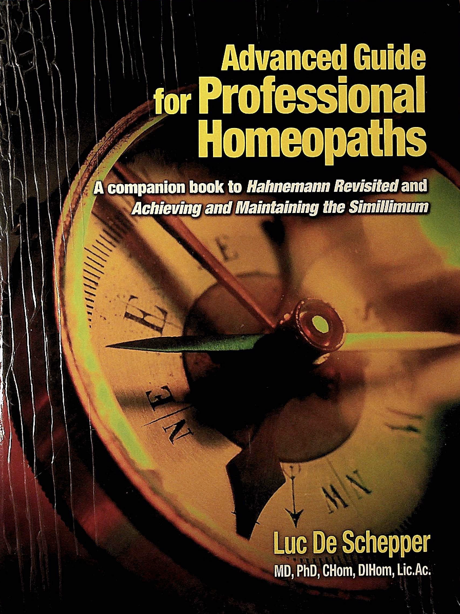 Advanced Guide For Professional Homeopaths First Luc De Schepper Md