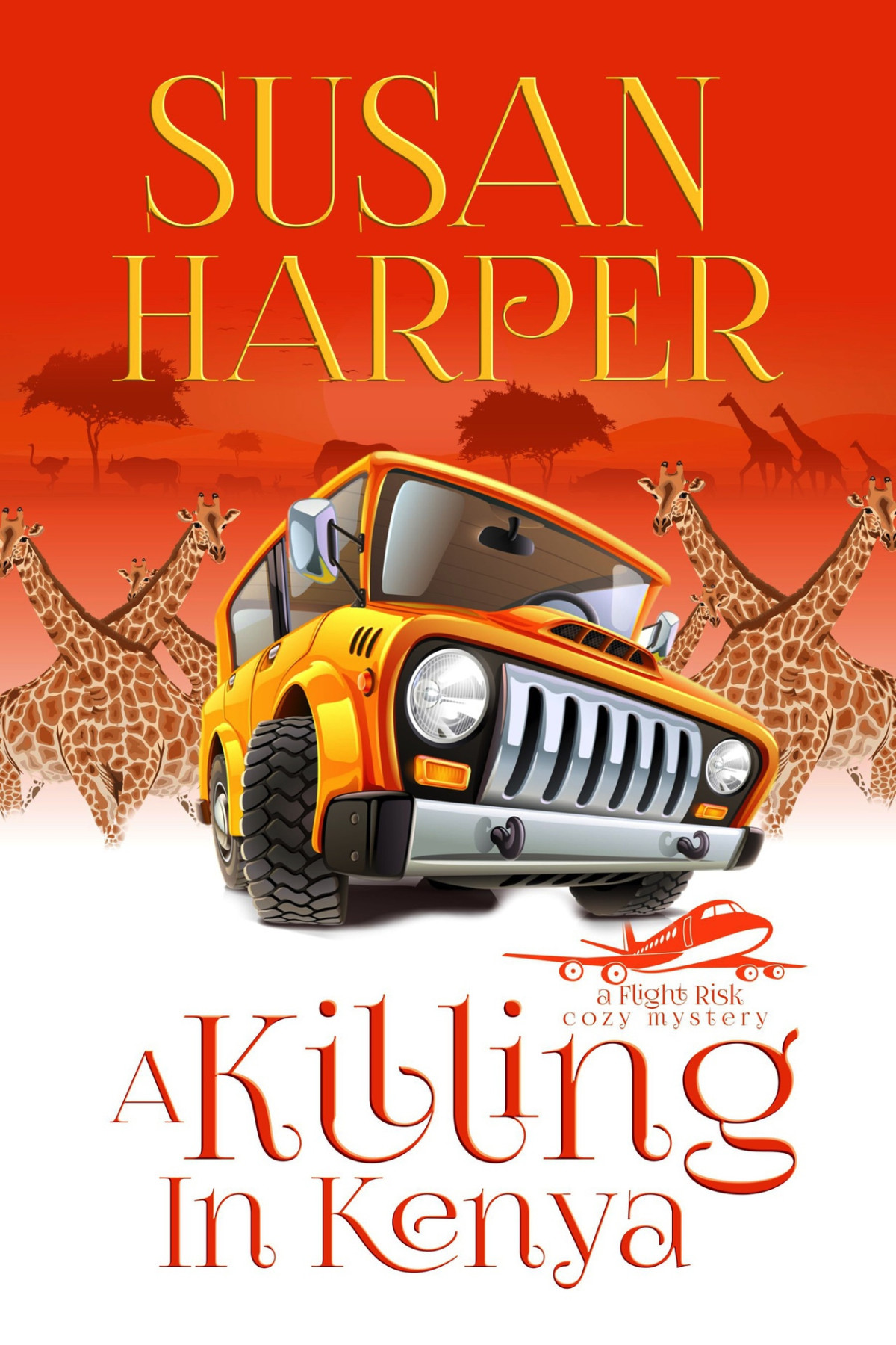 Flight Risk Cozy Mystery 02 A Killing In Kenya Susan Harper