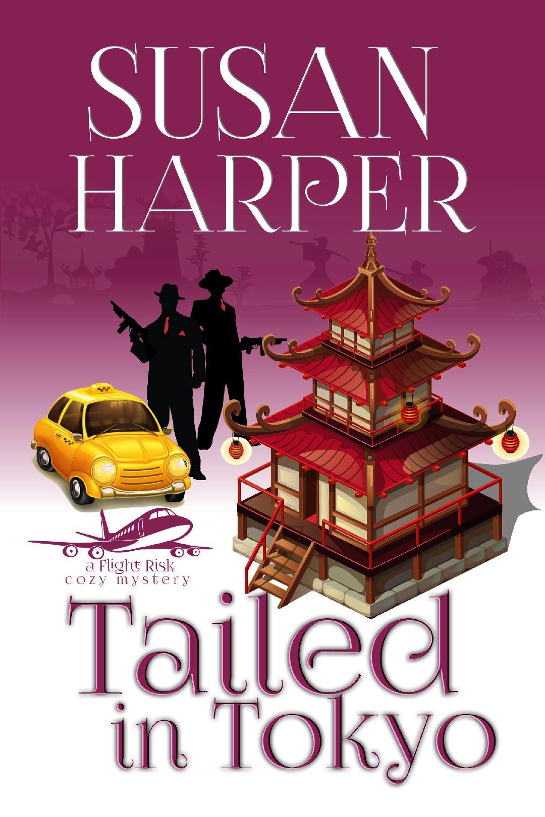 Tailed In Tokyo Flight Risk Cozy Mystery Book 9 Susan Harper
