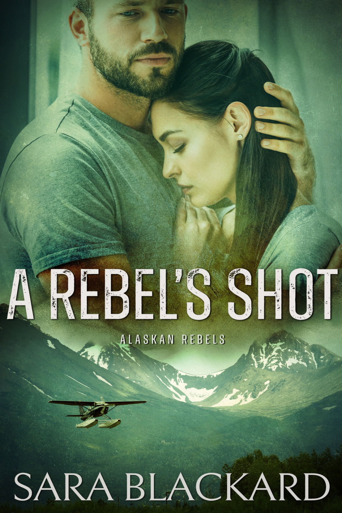 A Rebels Shot Alaskan Rebels Book 4 Sara Blackard