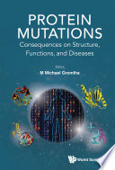 Protein Mutations Consequences On Structure Functions And Diseases M Michael Gromiha