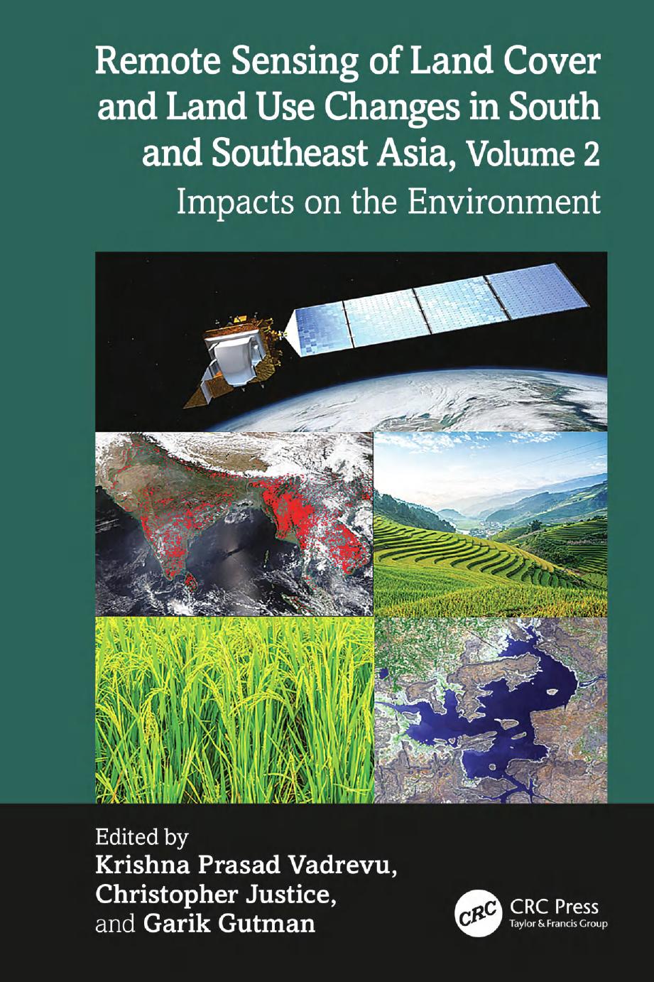 Remote Sensing Of Land Cover And Land Use Changes In South And Southeast Asia Volume 2 Impacts On The Environment 1st Edition Krishna Prasad Vadrevu
