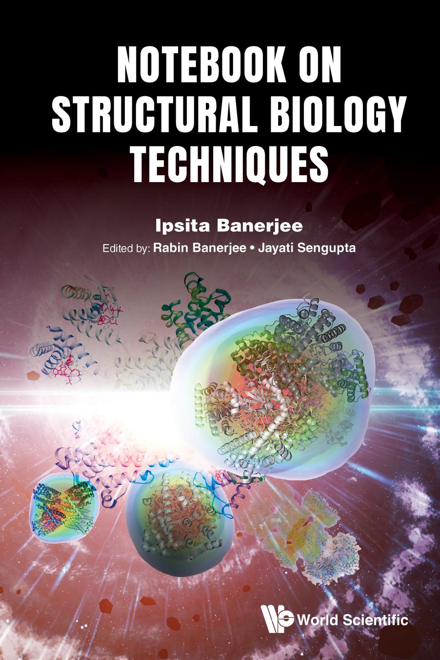 Introduction To Structural Biology Techniques A Notebook Ipsita Banerjee