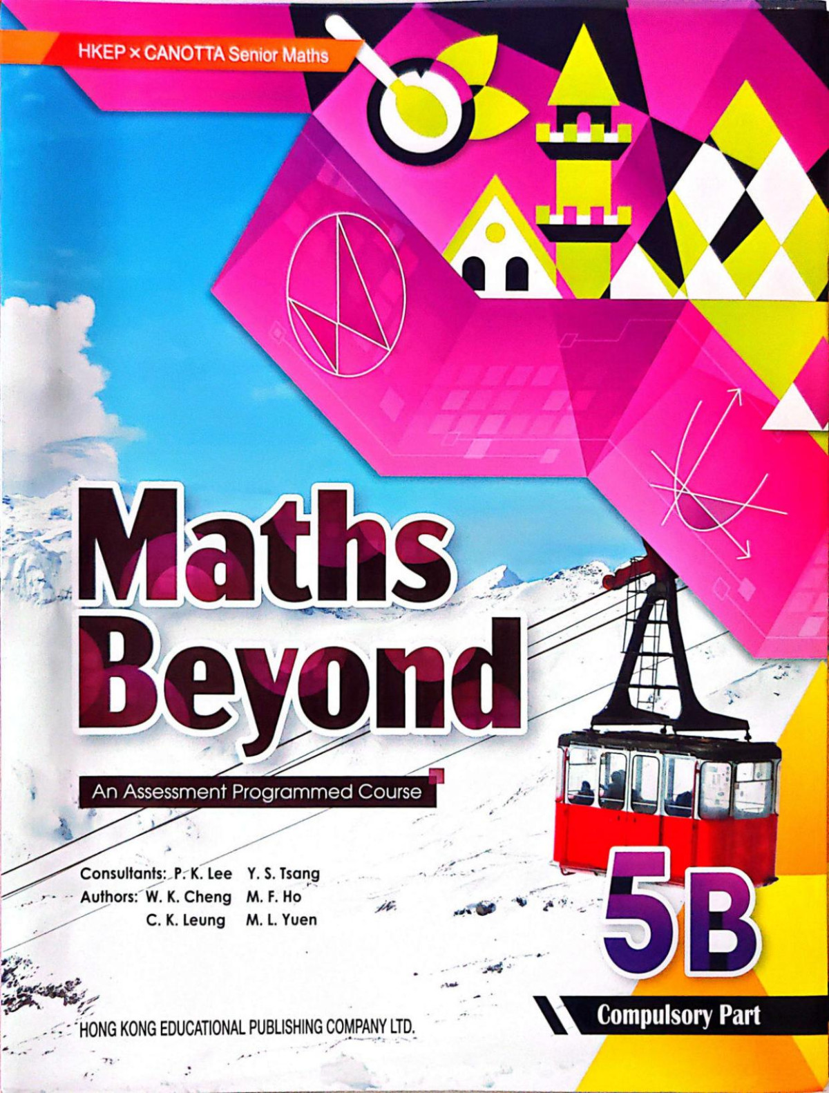 Hkdse Hkep X Canotta Senior Maths Maths Beyond An Assessment Programmed Course 5b Compulsory Part Scanned Copy W K Cheng