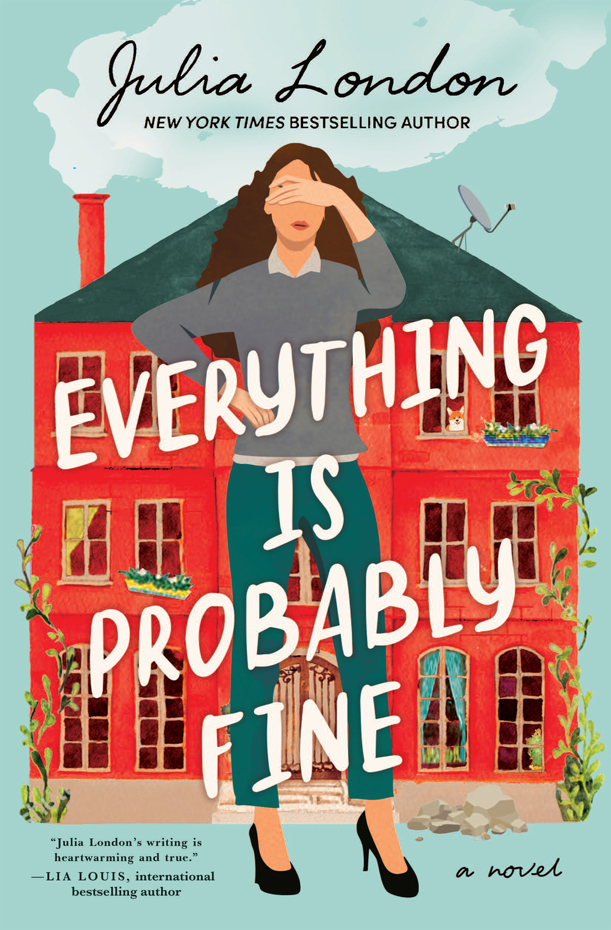 Everything Is Probably Fine Julia London