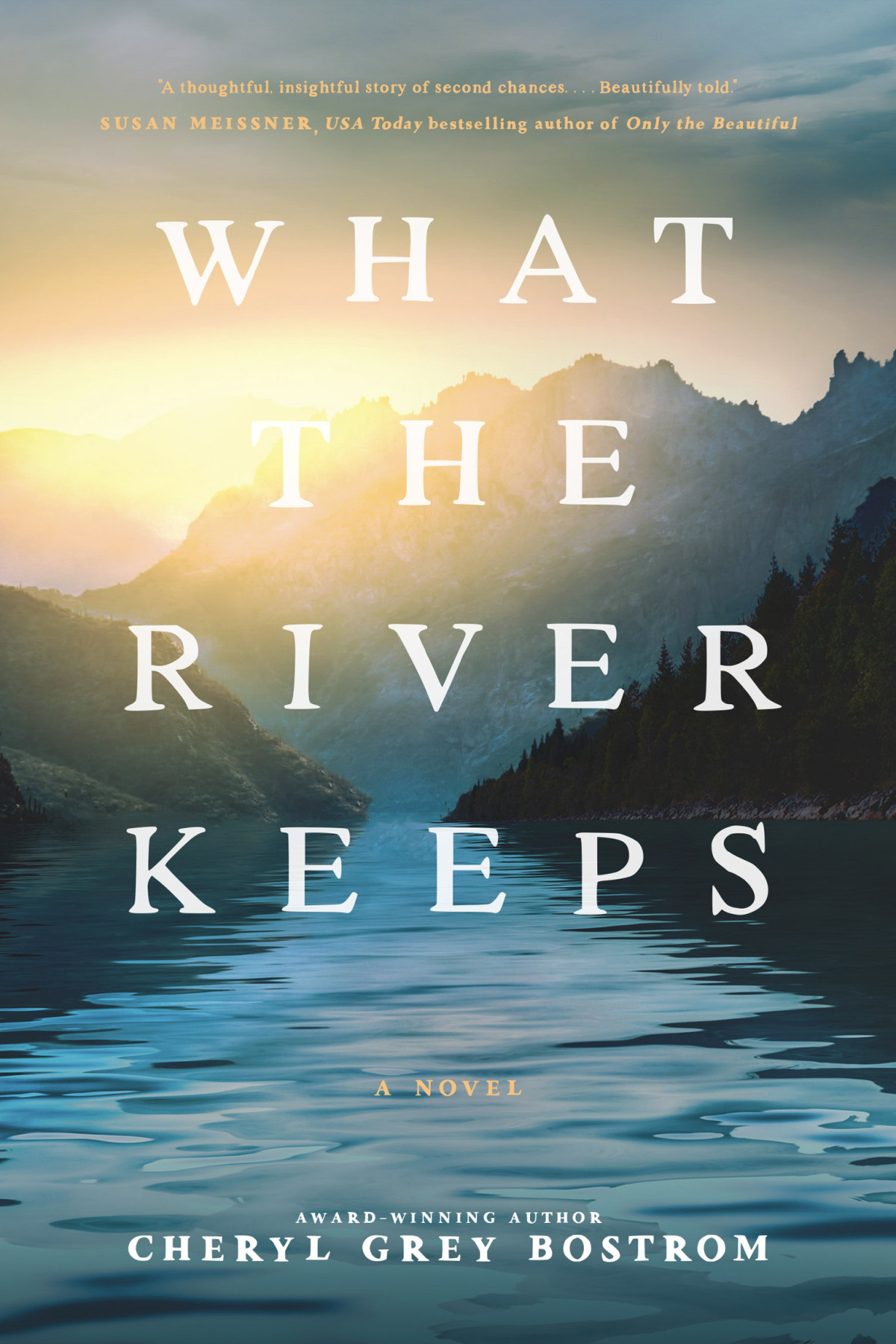 What The River Keeps Cheryl Grey Bostrom