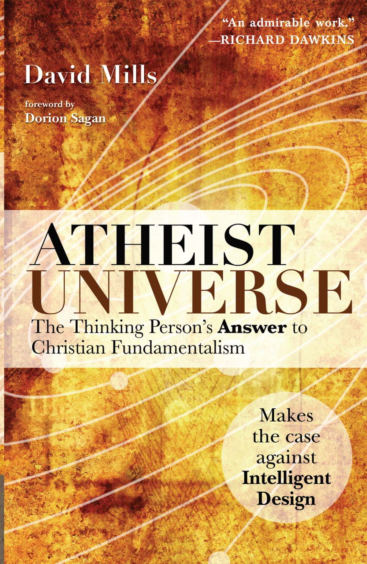 Atheist Universe The Thinking Persons Answer To Christian Fundamentalism David Mills