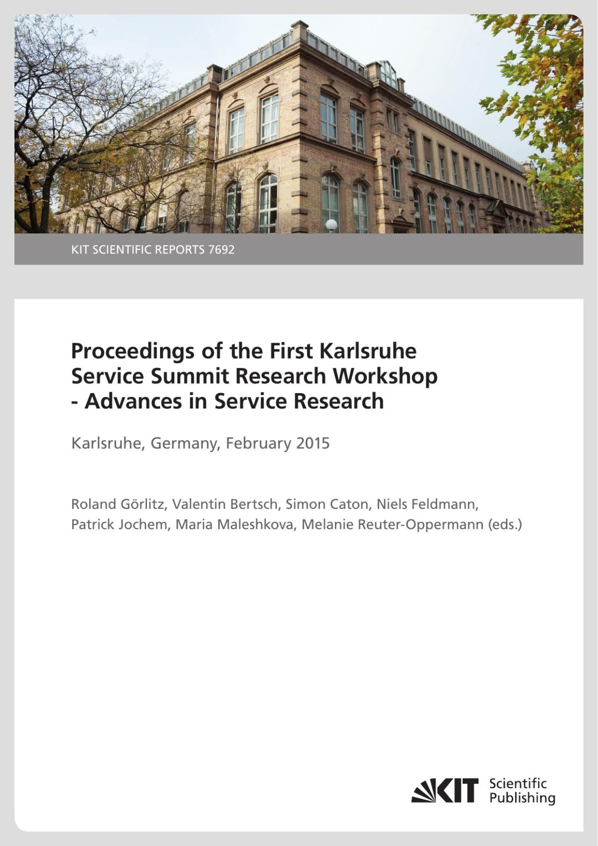 Proceedings Of The First Karlsruhe Service Summit Research Workshop Advances In Service Research Roland Görlitz