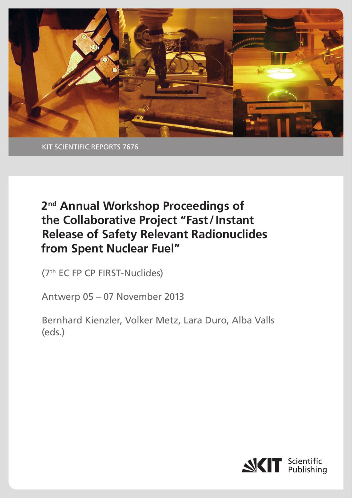 2nd Annual Workshop Proceedings Of The Collaborative Project Fastinstant Release Of Safety Relevant Radionuclides From Spent Nuclear Fuel Bernhard Kienzler