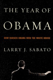 The Year Of Obama How Barack Obama Won The White House Sabato