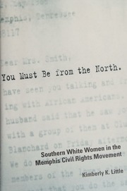 You Must Be From The North Southern White Women In The Memphis Civil Rights Movement Little