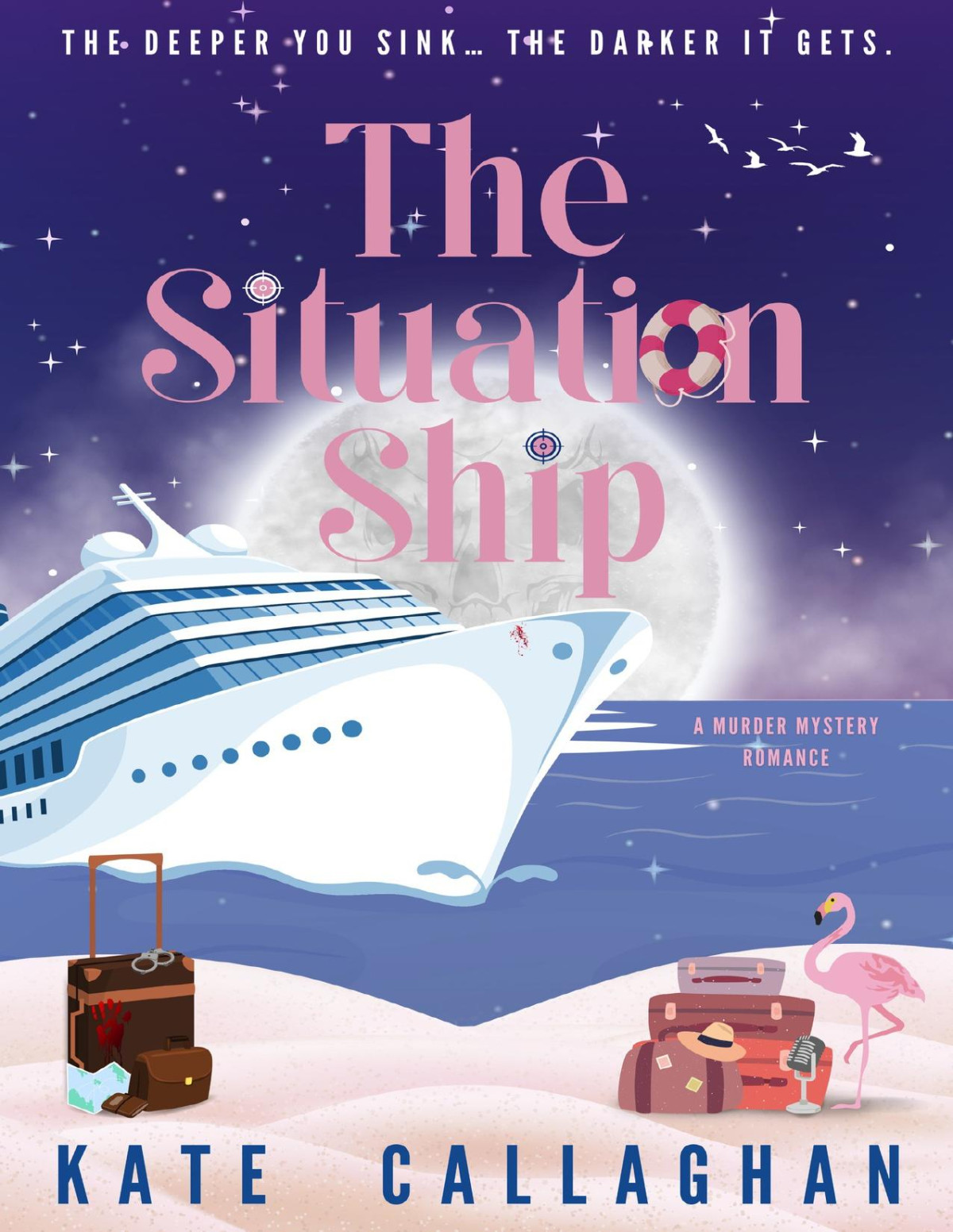 The Situation Ship A Cruise Ship Romantic Suspense Thriller A Glamorous Pop Star A Grumpy Detective A Luxury Cruise Turned Deadly Will They Solve The Next Victims Dangerous Harmonies Kate Callaghan