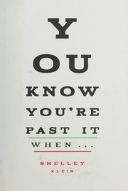 You Know Youre Past It When Klein Shelley