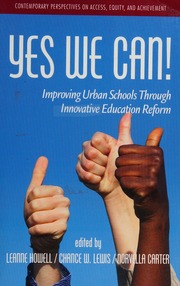 Yes We Can Improving Urban Schools Through Innovative Education Reform Howell