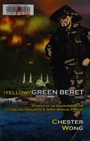 Yellow Green Beret Stories Of An Asianamerican Stumbling Around Us Army Special Forces Wong