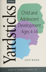 Yardsticks Child And Adolescent Development Ages 414 Wood