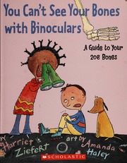 You Cant See Your Bones With Binoculars A Guide To Your 206 Bones Ziefert