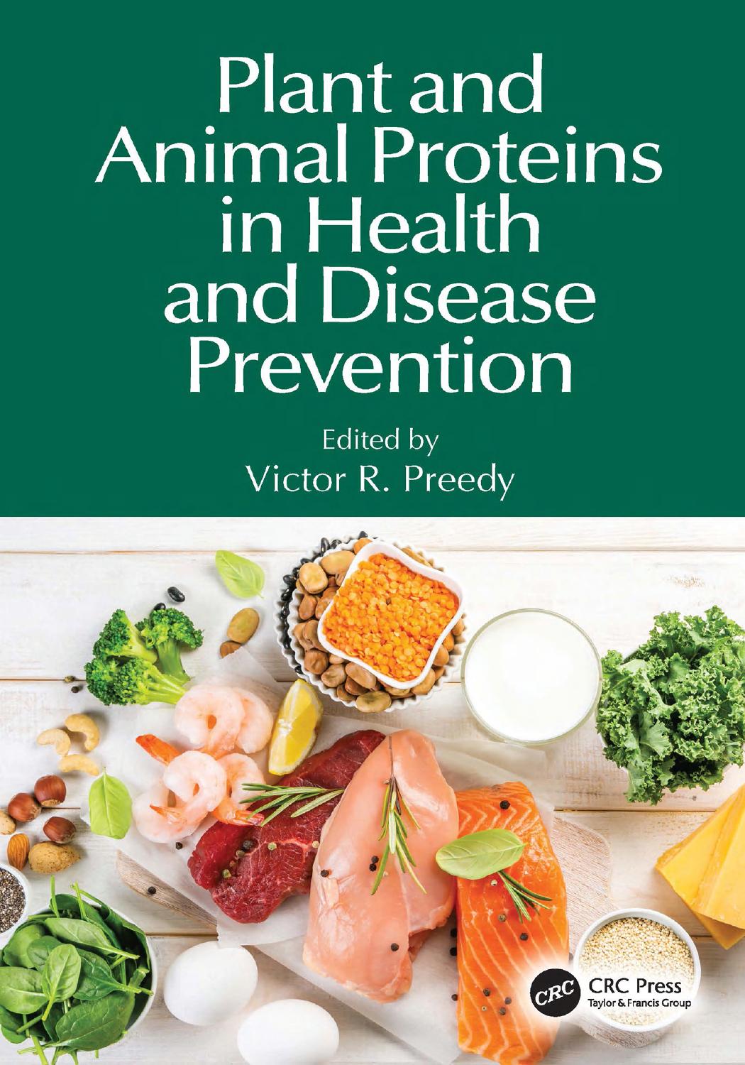 Plant And Animal Proteins In Health And Disease Prevention 1st Edition Victor R Preedy