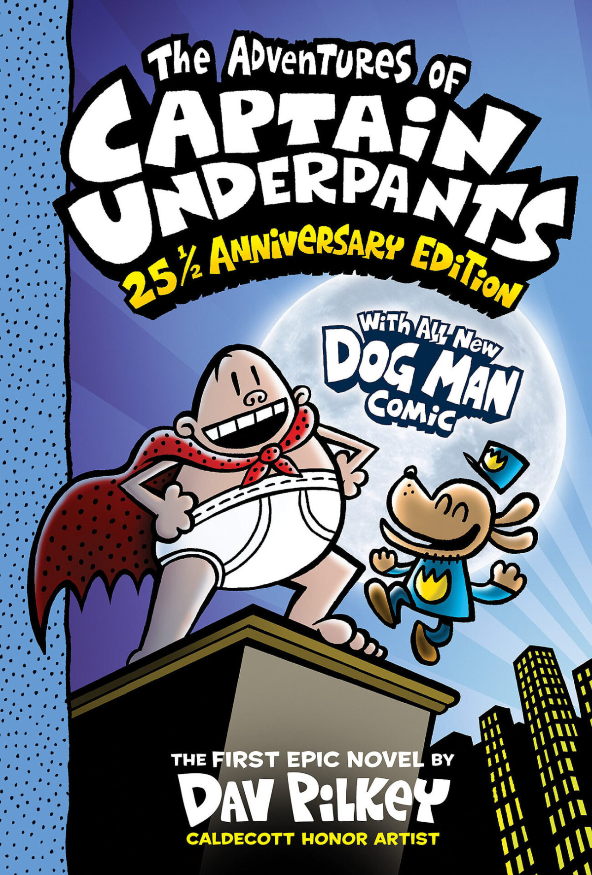 The Adventures Of Captain Underpants 25 12 Anniversary Edition Dav Pilkey