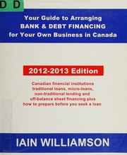 Your Guide To Arranging Bank Debt Financing For Your Own Business In Canada Williamson