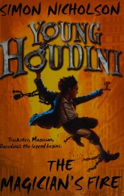 Young Houdini The Magicians Fire Nicholson Simon Simon Bennett