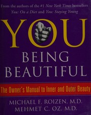 You Being Beautiful The Owners Manual To Inner And Outer Beauty Roizen