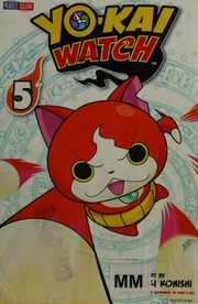 Yokai Watch 5 Summon Your Courage Konishi Noriyuki Author