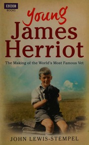 Young James Herriot The Making Of The Worlds Most Famous Vet Lewisstempel